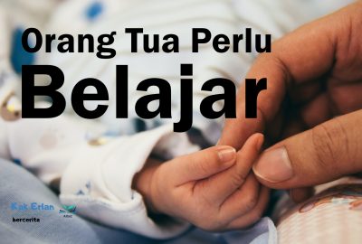 Orang Tua Perlu Belajar