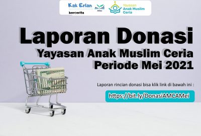 Laporan Donasi Yayasan Anak Muslim Ceria bulan Mei